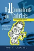 The 11 Commandments and 7 Cardinal Sins: A pragmatic guide to achieving a premi