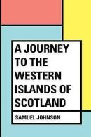 Johnson, Samuel : A Journey to the Western Islands of Scot