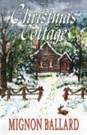 The Christmas cottage by Mignon Franklin Ballard (Paperback)