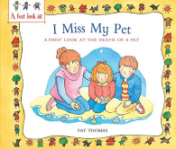 A First Look At: The Death of a Pet: I Miss My Pet, Thomas, Pat,
