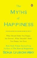 The Myths of Happiness: What Should Make You Ha. Lyubomirsky 0<|