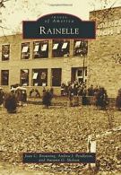 Rainelle (Images of America (Arcadia Publishing)). Browning 9781467122009 New<|