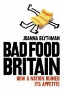 Bad food Britain by Joanna Blythman (Paperback)