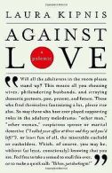Against Love: A Polemic (Vintage) | Kipnis, Laura | Book