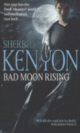 Dark-Hunter world: Bad moon rising by Sherrilyn Kenyon (Paperback)