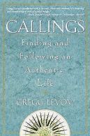 Callings: Finding and Following an Authentic Life | Gr... | Book