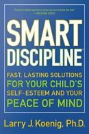 Smart Discipline: Fast, Lasting Solutions for Y. Koenig<|