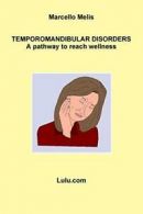 Temporomandibular Disorders - A Pathway to Reach Wellness. Melis, Marcello.#