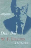 Dear Bill: W.F. Deedes reports by W. F. Deedes (Hardback)