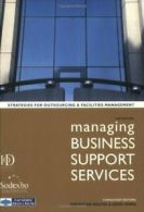 Managing Business Support Services: Strategies for Outsourcing .9780749439002