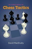 My First Book of Chess Tactics. Macenulty 9781941270141 Fast Free Shipping<|