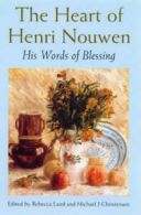 The heart of Henri Nouwen: his words of blessing by Rebecca J. Laird (Paperback)