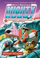 Ricky Ricotta's Mighty Robot vs. the Naughty Ni. Pilkey<|