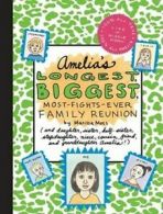 Amelia's longest biggest most-fights-ever family reunion by Marissa Moss