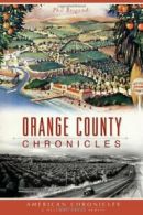 Orange County Chronicles (American Chronicles (History Press)). Brigandi<|