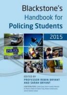 Blackstone's handbook for policing students 2015 by Robin Bryant (Paperback)
