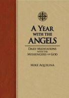 A Year with the Angels: Daily Meditations with . Aquilina<|