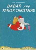 Babar and Father Christmas. Brunhoff, Haas, Haas, S. 9780375814440 New<|