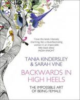 Backwards in High Heels || The Impossible Art of Being Female