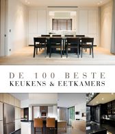 100 BESTE KEUKENS EN EETKAMERS, DE