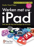 Basisgids - Werken Met Uw Ipad || Snel Aan De Slag Met Handige Tips En Trucs