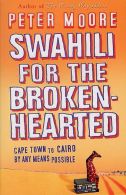Swahili For The Broken-Hearted || Cape Town to Cairo by Any Means Possible