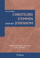 Christelijke Stemmen Over Het Jodendom || Zestig Jaar Interkerkelijk Contact Israël (Ici), 1946-2006