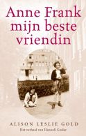 Anne Frank, mijn beste vriendin || het verhaal van Hanneli Goslar