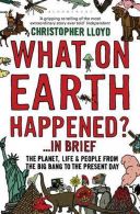 What On Earth Happened? || The Planet, Life and People from the Big Bang to the Present Day