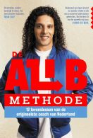 De Ali B-methode || 12 levenslessen van de origineelste coach van Nederland