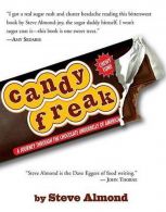 Candyfreak || A Journey Through the Chocolate Underbelly of America