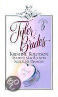 Tyler Brides || Made for Each Other/Behind Closed Doors/The Bride's Surprise