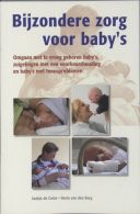 Bijzondere zorg voor baby's || omgaan met te vroeg geboren baby's, zuigelingen met een voorkeurshouding en baby's met tonusproblemen