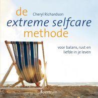 De Extreme Selfcare Methode || Voor Balans, Rust En Liefde In Je Leven