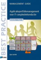 Best practice - Applicatieportfoliomanagement voor IT-complexiteitsreductie || vereenvoudiging Verrijkt! management Guide