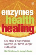 Enzymes for Health and Healing || How Nature's Micro Miracles Can Make You Thinner, Younger