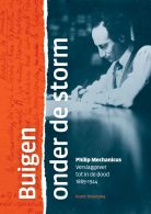 Buigen onder de storm || Philip Mechanicus verslaggever tot in de dood 1889-1944