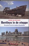 Bentleys in de steppe || een portret van het moderne Kazachstan