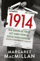 1914 || hoe Europa de vrede liet varen voor de Eerste Wereldoorlog