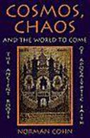 Cosmos, Chaos, and the World to Come || The Ancient Roots of Apocalyptic Faith
