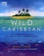 Wild Caribbean || The hidden wonders of the world's most famous islands.