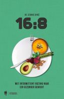 16:8 || Met Intermittent Fasting naar een gezonder gewicht