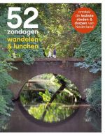 52 Zondagen wandelen & lunchen || ontdek de leukste steden & dorpen van Nederland