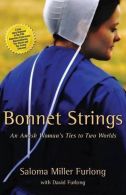 Bonnet Strings || An Amish Woman's Ties to Two Worlds