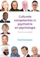 Culturele competenties in psychiatrie en psychologie 2016 || theorie en praktijk