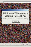 Millions Of Women Are Waiting Meet You || A Story of Life, Love and Internet Dating