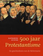 500 jaar Protestantisme || de geschiedenis van de reformatie