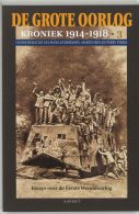 De Grote Oorlog, kroniek 1914-1918 3 || kroniek 1914-1918 : essays over de Eerste Wereldoorlog