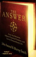 The Answer || Grow Any Business, Achieve Financial Freedom, and Live an Extraordinary Life