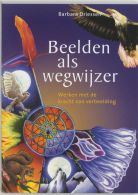 Beelden als wegwijzer || werken met de kracht van verbeelding